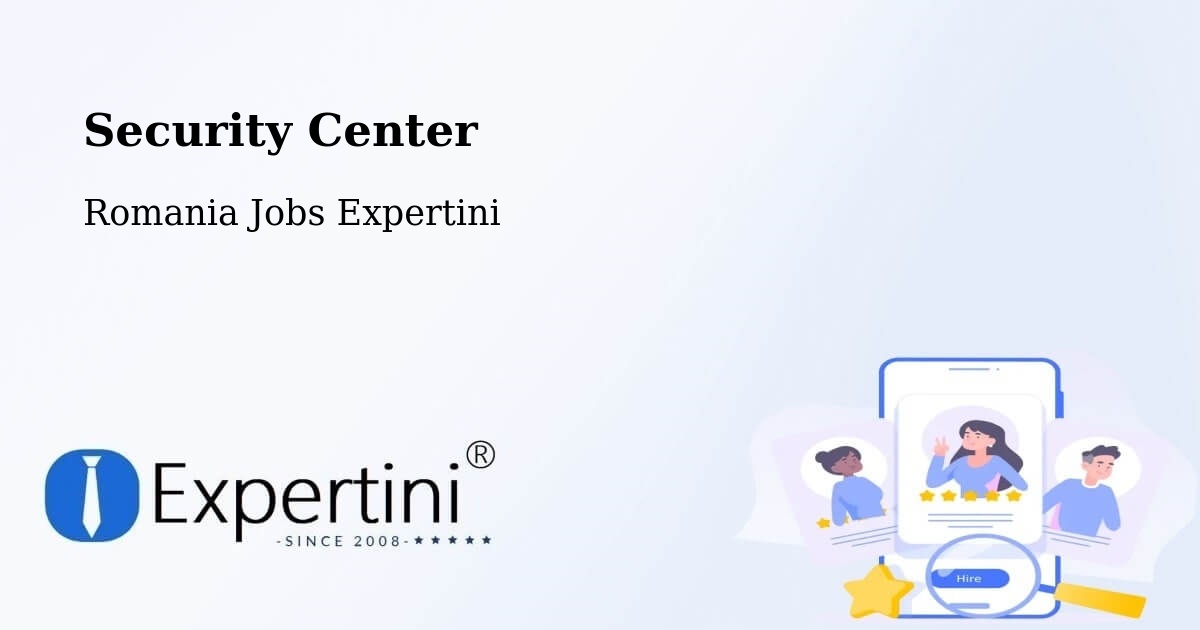 Security & Compliance – Comuna Cărbuneşti - Romania Jobs Expertini